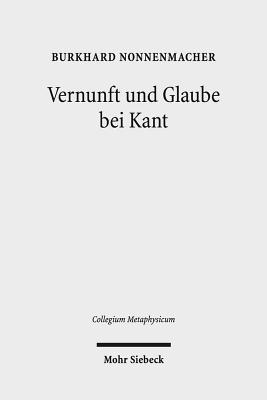 Vernunft und Glaube bei Kant