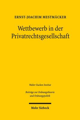 Wettbewerb in der Privatrechtsgesellschaft