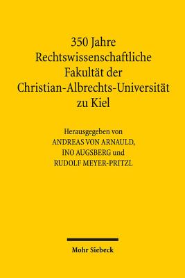 350 Jahre Rechtswissenschaftliche Fakultat der Christian-Albrechts-Universitat zu Kiel