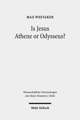 Is Jesus Athene or Odysseus?