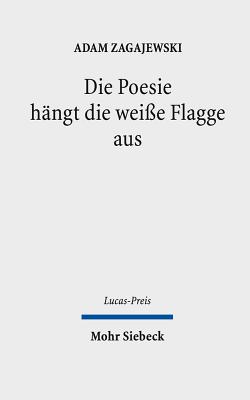 Die Poesie hangt die weisse Flagge aus