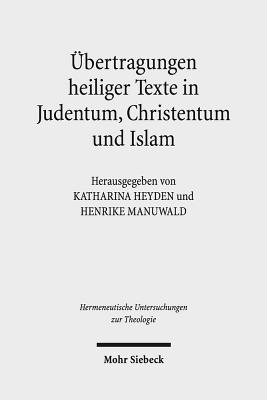 UEbertragungen heiliger Texte in Judentum, Christentum und Islam