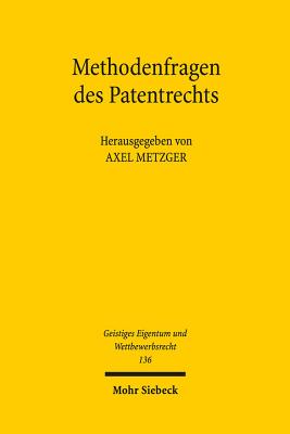 Methodenfragen des Patentrechts