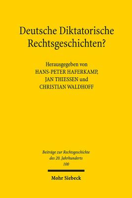 Deutsche Diktatorische Rechtsgeschichten?