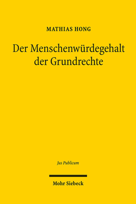 Der Menschenwurdegehalt der Grundrechte