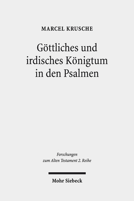 Goettliches und irdisches Koenigtum in den Psalmen