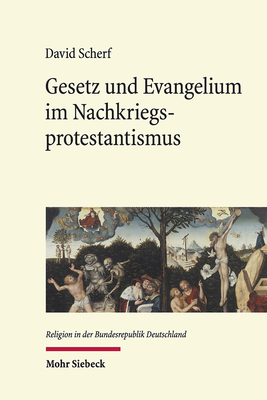 Gesetz und Evangelium im Nachkriegsprotestantismus