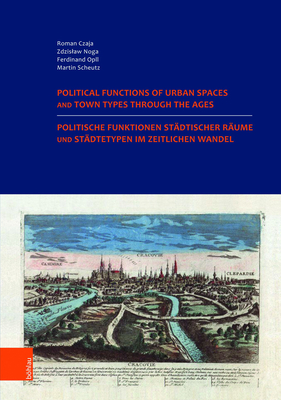 Politische Funktionen stadtischer Raume und Stadtetypen im zeitlichen Wandel. Nutzung der historischen Stadteatlanten in Europa.