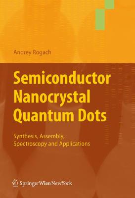 Semiconductor Nanocrystal Quantum Dots