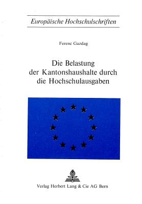 Die Belastung der Kantonshaushalte durch die Hochschulausgaben