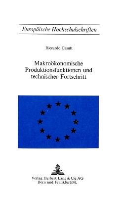 Makrooekonomische Produktionsfunktionen und technischer Fortschritt