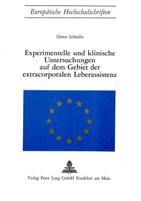 Experimentelle und klinische Untersuchungen auf dem Gebiet der extracorporalen Leberassistenz