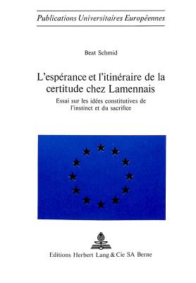 L'esperance et l'itineraire de la certitude chez Lamennais