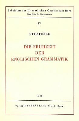 Die Fruehzeit der englischen Grammatik