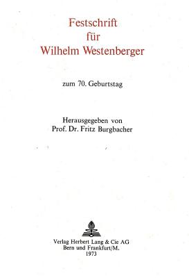 Festschrift fuer Wilhelm Westenberger