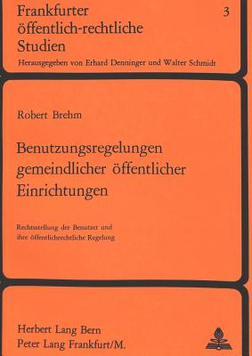 Benutzungsregelungen gemeindlicher oeffentlicher Einrichtungen