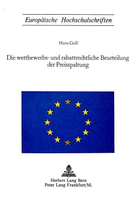 Die wettbewerbs- und rabattrechtliche Beurteilung der Preisspaltung