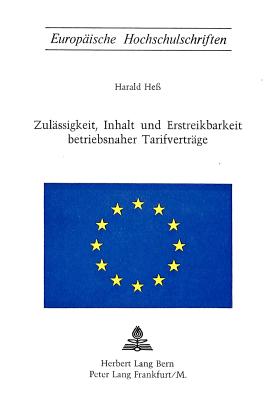 Zulaessigkeit, Inhalt und Erstreikbarkeit betriebsnaher Tarifvertraege