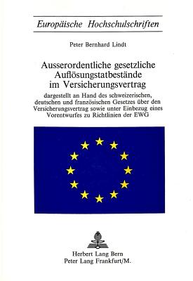 Ausserordentliche gesetzliche Aufloesungstatbestaende im Versicherungsvertrag