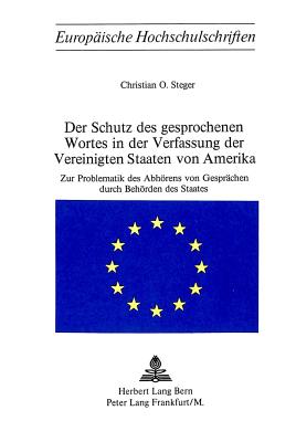 Der Schutz des gesprochenen Wortes in der Verfassung der Vereinigten Staaten von Amerika