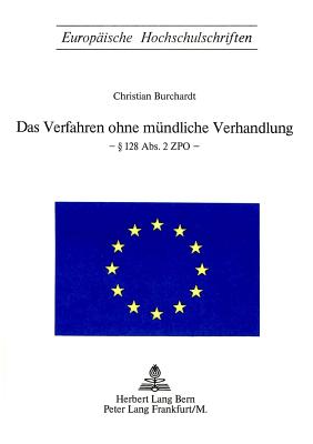 Das Verfahren Ohne Muendliche Verhandlung- § 128 Abs. 2 Zpo