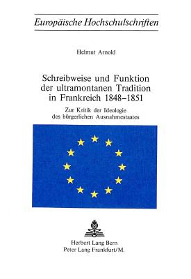 Schreibweise und Funktion der ultramontanen Tradition in Frankreich 1848-1851