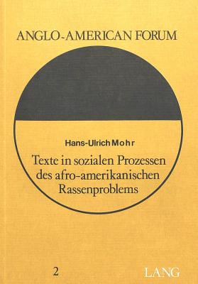 Texte in sozialen Prozessen des afro-amerikanischen Rassenproblems