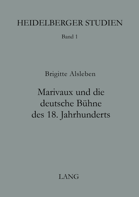 Marivaux und die deutsche Buehne des 18. Jahrhunderts