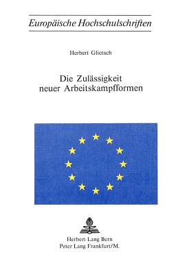 Die Zulaessigkeit neuer Arbeitskampfformen