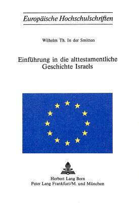 Einfuehrung in die alttestamentliche Geschichte Israels