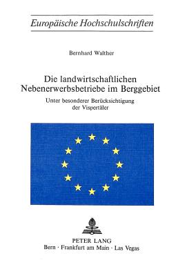 Die landwirtschaftlichen Nebenerwerbsbetriebe im Berggebiet