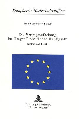 Die Vertragsaufhebung im Haager Einheitlichen Kaufgesetz