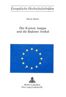 Der Kanton Aargau und die Badener Artikel