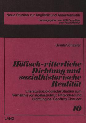 Hoefisch-ritterliche Dichtung und sozialhistorische Realitaet