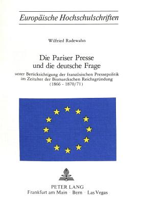 Die Pariser Presse und die Deutsche Frage