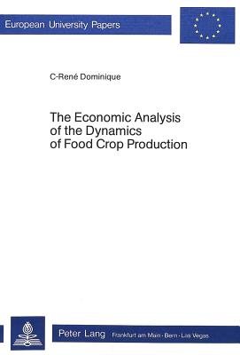 Economic Analysis of the Dynamics of Food Crop Production