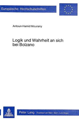 Logik und Wahrheit an sich bei Bolzano