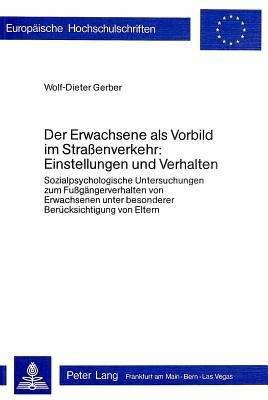 Der Erwachsene als Vorbild im Strassenverkehr:- Einstellungen und Verhalten