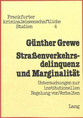 Strassenverkehrsdelinquenz und Marginalitaet