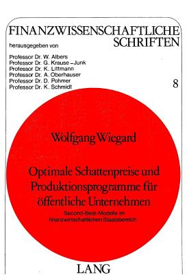 Optimale Schattenpreise und Produktionsprogramme fuer oeffentliche Unternehmen