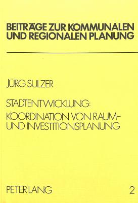 Stadtentwicklung: Koordination von Raum- und Investitionsplanung