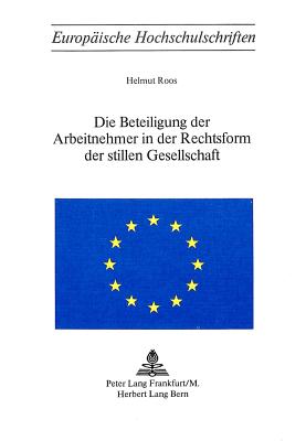 Die Beteiligung der Arbeitnehmer in der Rechtsform der stillen Gesellschaft