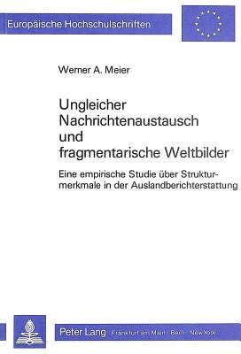 Ungleicher Nachrichtenaustausch und fragmentarische Weltbilder