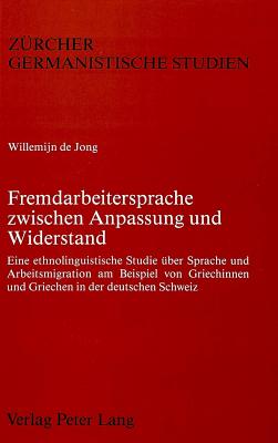 Fremdarbeitersprache zwischen Anpassung und Widerstand