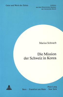 Die Mission der Schweiz in Korea