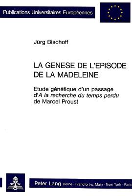 La genese de l'episode de «la madeleine»