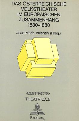 Das oesterreichische Volkstheater im europaeischen Zusammenhang 1830-1880