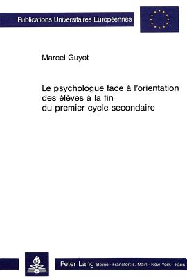 Le psychologue face a l'orientation des eleves a la fin du premier cycle secondaire