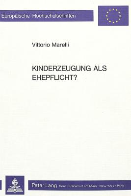 Kinderzeugung als Ehepflicht?