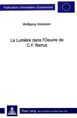 La lumiere dans l'oeuvre de C.F. Ramuz
